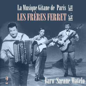 La Musique Gitane de  Paris : Les Frères Ferret (1937 - 1957) , Vol. 2