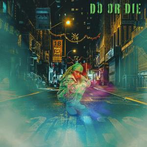 DO OR DIE (Explicit)