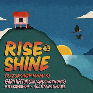 Rise and Shine (feat. All Stars Brass & The Lord Two Chord) (Razorshop Remix Soca Road Remix)