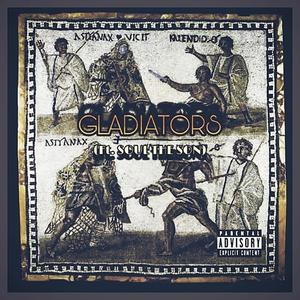 Gladiators (feat. Soultheson & Gord) [Explicit]