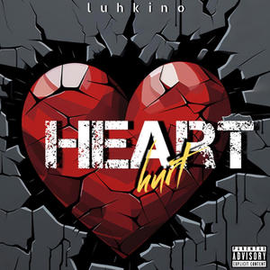 Heart hurt (Explicit)