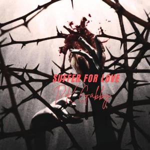 Suffer For Love (Explicit)