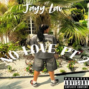 NO LOVE Pt. 2 (Explicit)
