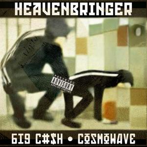HEAVENBRINGER (Explicit)