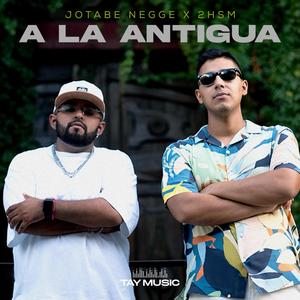 A LA ANTIGUA (feat. 2hsm)