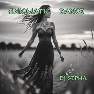 DJ SEPHA ENIGMATIC DANCE