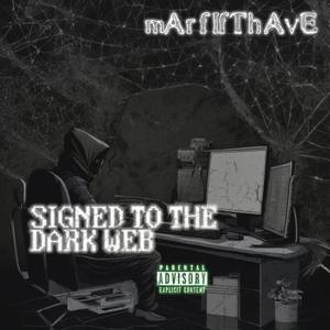 Signed To The Dark Web (Explicit)