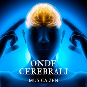 Onde Cerebrali - Musica Zen per Stimolare le Onde Delta