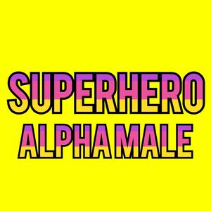 Superhero (Explicit)
