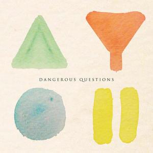 Dangerous Questions