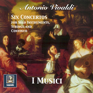 Vivaldi: 6 Concertos for Solo Instruments, Strings & Continuo