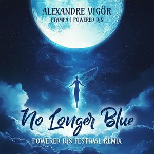 No Longer Blue (Powered Djs Remix)