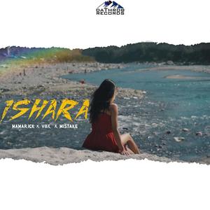 Ishara (feat. MamaRick & Mistake)