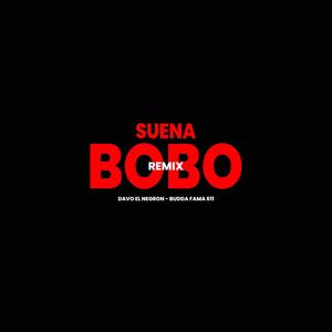 SUENA BOBO, Davo El Negron, Budda Fama 611