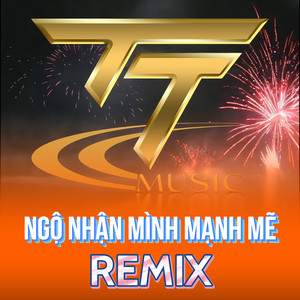 Ngộ Nhận Mình Mạnh Mẽ OT (Remix)