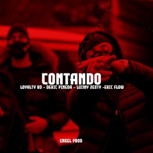Contando (feat. Loyalty rd, Deric pineda, Eric flow & Luimy zesty) (Explicit)