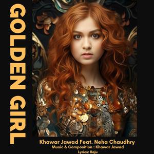 Golden Girl (feat. Neha Chaudhry)