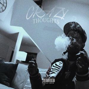 CRAZY THOUGHTS (Explicit)