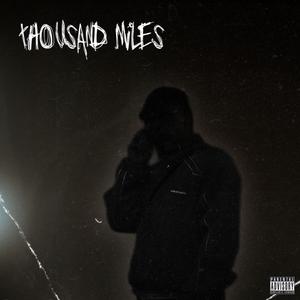 1.000 Miles (Explicit)