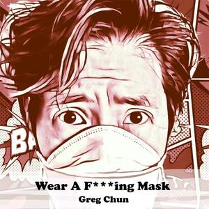 Wear A F***ing Mask (Explicit)