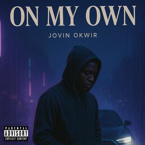 On My Own (Explicit)