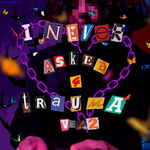 I Never Asked for Trauma, Vol. 2 (Explicit)