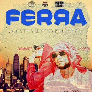 FERRA (feat. j.Costa) [Explicit]