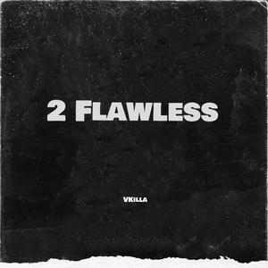 2 Flawless (Explicit)