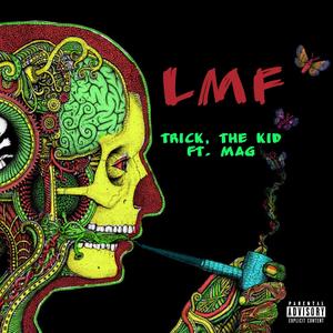 LMF (feat. Mag) (Explicit)