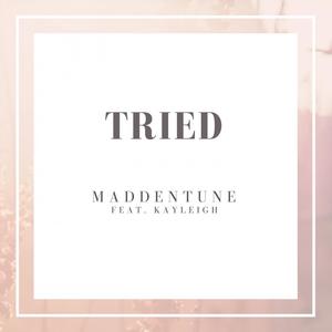 Tried (feat. Kayleigh Mahadeo)