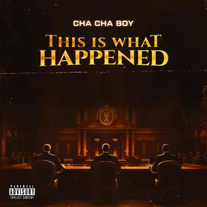 This Is What Happened (Explicit)