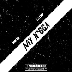 My Nigga(feat. Lul Crip) (Explicit)