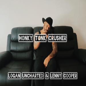 Honky Tonk Crusher (feat. Lenny Cooper) (Explicit)