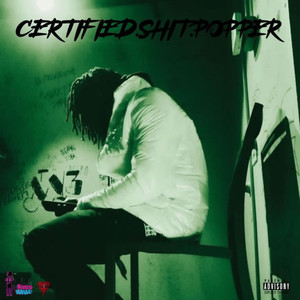 Certified.Shit.Popper (Explicit)