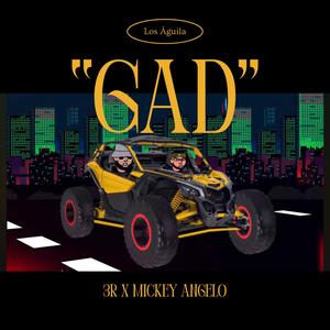 GAD (feat. Mickey Angelo)