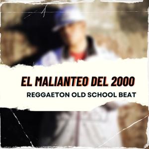 " El Malianteo del 2000 " | Beat | Instrumental | Reggaeton Old School