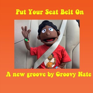 Put Your Seat Belt On