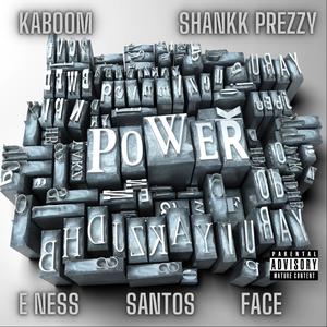 Power (feat. E Ness, Santos & Face) [Explicit]