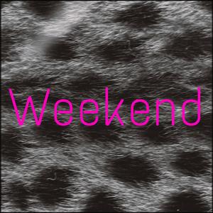 Weekend