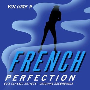 French Perfection, Vol. 9 - 50's Classic Artists (Original Recordings)