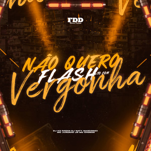 Não Quero Flash To Com Vergonha (Explicit)