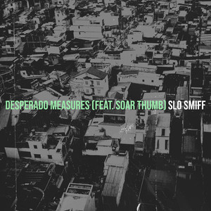 Desperado Measures (Explicit)