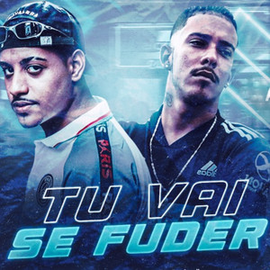 Tu Vai Se Fuder(feat. Mc Alysson) (Explicit)