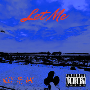 Let Me (Explicit)