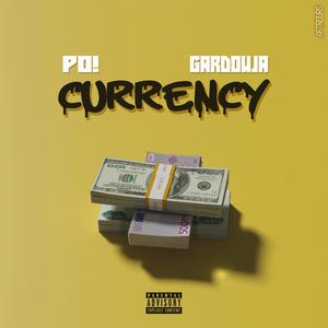 Currency(feat. Gardouja) (Explicit)