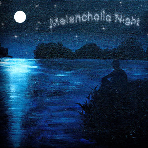Melancholic Night (Explicit)