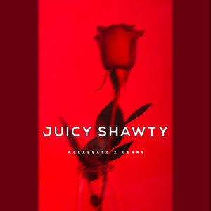 Juicy Shawty (Explicit)