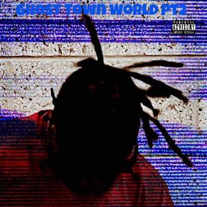 Ghost Town World Pt2 (Explicit)