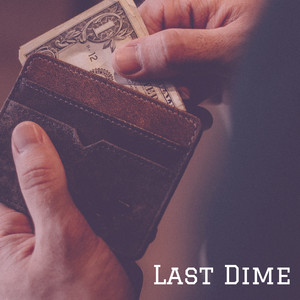 Last Dime (Explicit)