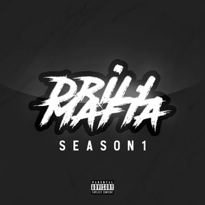 DRILL MAFIA SEASON 1 (Explicit)